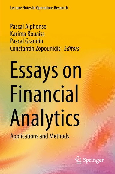 Pascal Alphonse, Karima Bouaiss, Pascal Grandin, Constantin Zopounidis - Essays on Financial Analytics, Häftad