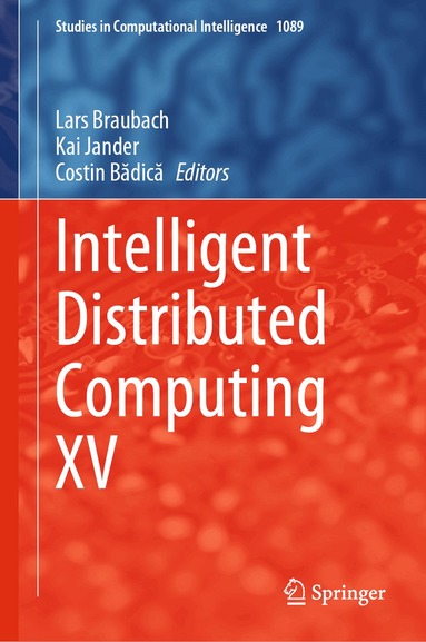 Lars Braubach, Kai Jander, Costin Bădică - Intelligent Distributed Computing XV, Inbunden