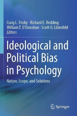 Ideological and Political Bias in Psychology 1