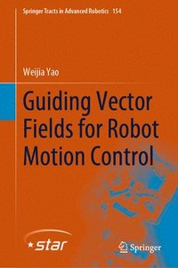 bokomslag Guiding Vector Fields for Robot Motion Control