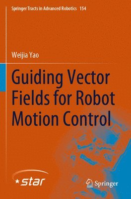 Guiding Vector Fields for Robot Motion Control 1