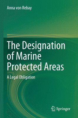 bokomslag The Designation of Marine Protected Areas