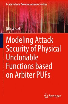 bokomslag Modeling Attack Security of Physical Unclonable Functions based on Arbiter PUFs