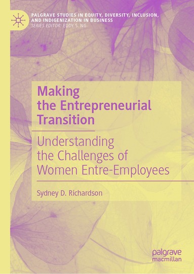 Sydney D. Richardson - Making the Entrepreneurial Transition, Inbunden