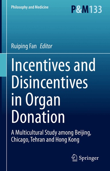Ruiping Fan - Incentives and Disincentives in Organ Donation, Inbunden