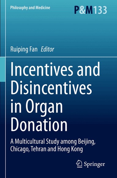 Ruiping Fan - Incentives and Disincentives in Organ Donation, Häftad