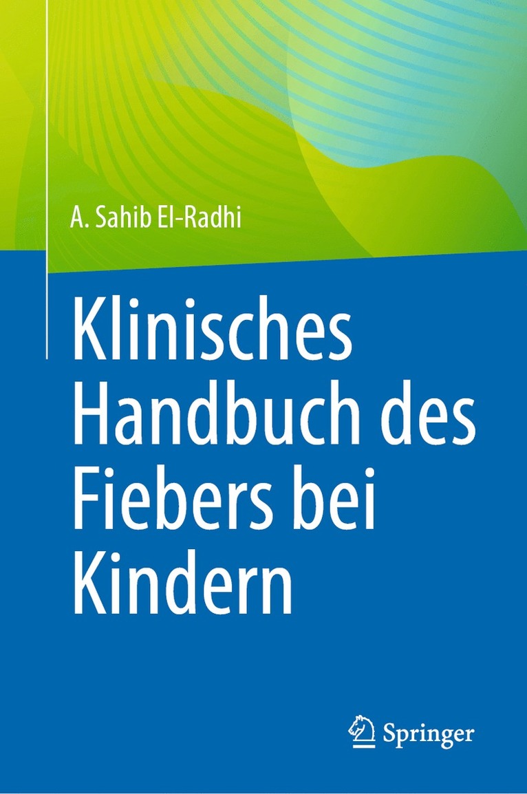 A. Sahib El-Radhi - Klinisches Handbuch des Fiebers bei Kindern, Inbunden