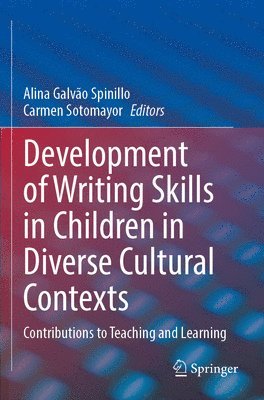 Alina Galvão Spinillo, Carmen Sotomayor, Alina Galvao Spinillo - Development of Writing Skills in Children in Diverse Cultural Contexts, Häftad