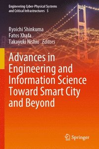 bokomslag Advances in Engineering and Information Science Toward Smart City and Beyond