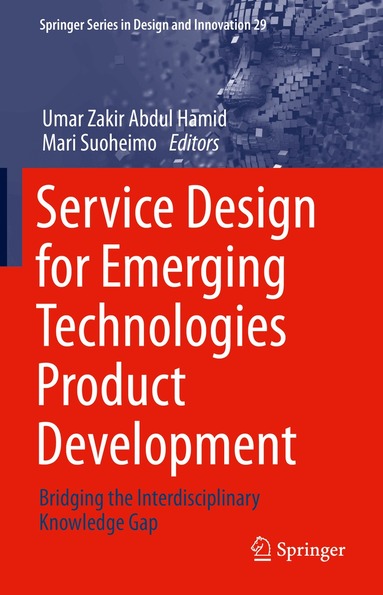 Umar Zakir Abdul Hamid, Mari Suoheimo - Service Design for Emerging Technologies Product Development, Inbunden