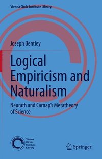 bokomslag Logical Empiricism and Naturalism