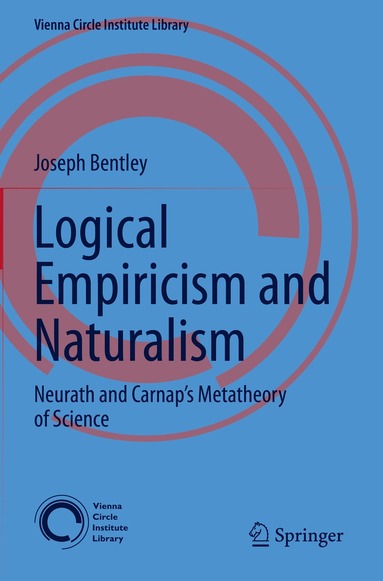 Joseph Bentley - Logical Empiricism and Naturalism, Häftad