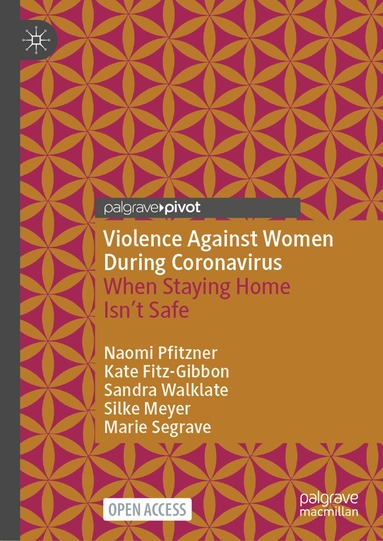 Naomi Pfitzner, Kate Fitz-Gibbon, Sandra Walklate, Silke Meyer, Marie Segrave - Violence Against Women During Coronavirus, Inbunden