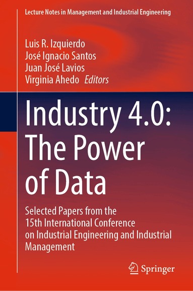 Luis R. Izquierdo, José Ignacio Santos, Juan José Lavios, Virginia Ahedo - Industry 4.0: The Power of Data, Inbunden