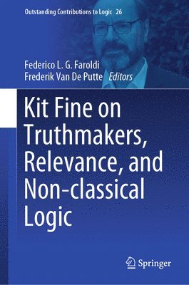 Kit Fine on Truthmakers, Relevance, and Non-classical Logic 1