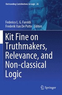 bokomslag Kit Fine on Truthmakers, Relevance, and Non-classical Logic