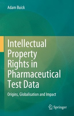 Intellectual Property Rights in Pharmaceutical Test Data 1