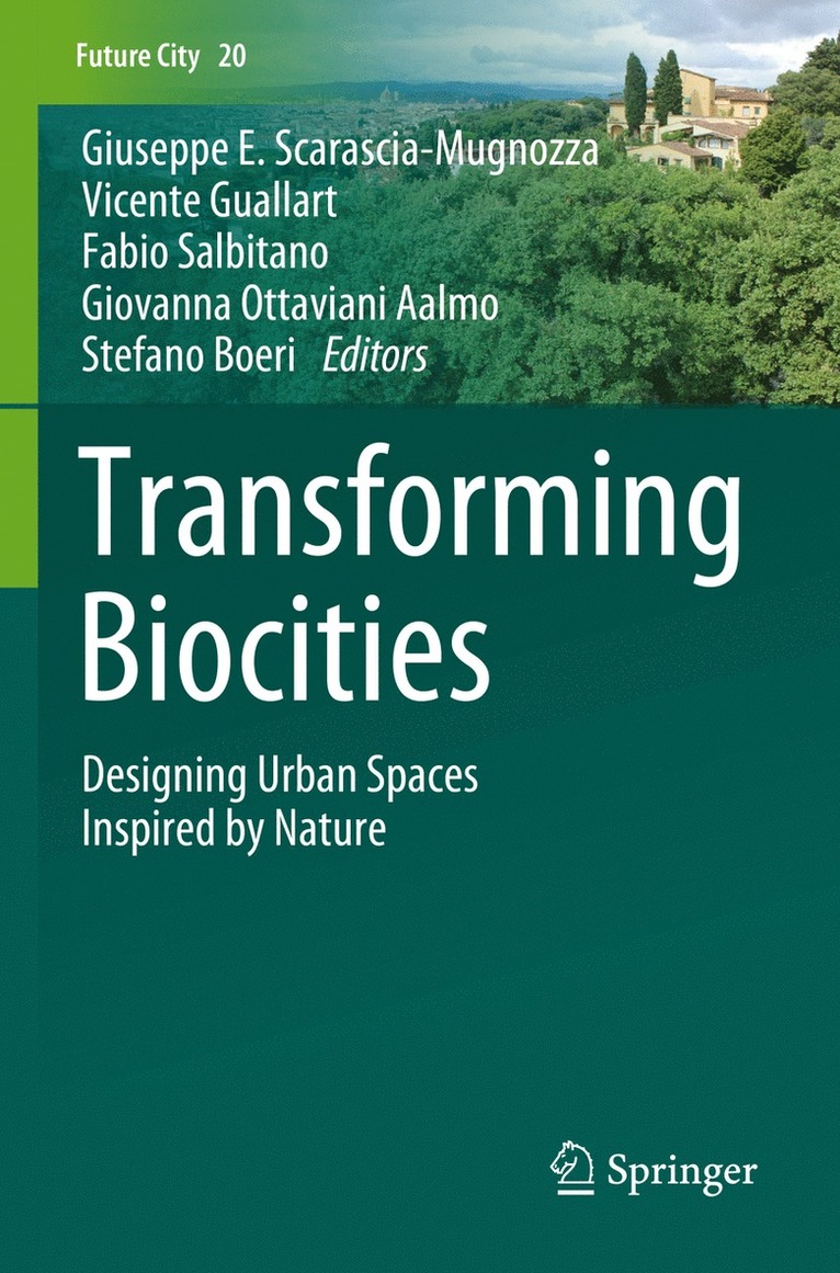 Giuseppe E. Scarascia-Mugnozza, Vicente Guallart, Fabio Salbitano, Giovanna Ottaviani Aalmo, Stefano Boeri - Transforming Biocities, Häftad