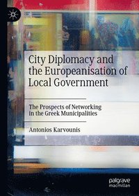 bokomslag City Diplomacy and the Europeanisation of Local Government