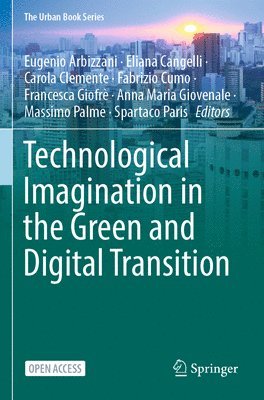 bokomslag Technological Imagination in the Green and Digital Transition