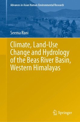 bokomslag Climate, Land-Use Change and Hydrology of the Beas River Basin, Western Himalayas