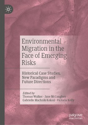 Environmental Migration in the Face of Emerging Risks 1