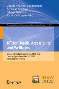 bokomslag ICT for Health, Accessibility and Wellbeing