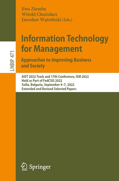Ewa Ziemba, Witold Chmielarz, Jarosław Wątróbski - Information Technology for Management: Approaches to Improving Business and Society, Häftad