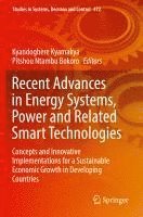 bokomslag Recent Advances in Energy Systems, Power and Related Smart Technologies