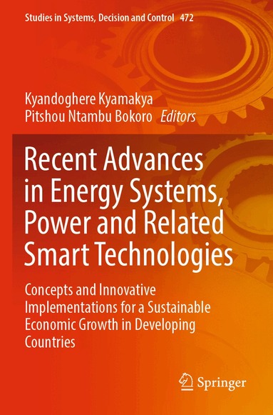 Kyandoghere Kyamakya, Pitshou Ntambu Bokoro - Recent Advances in Energy Systems, Power and Related Smart Technologies, Häftad