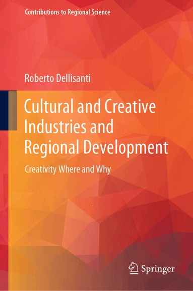 Roberto Dellisanti - Cultural and Creative Industries and Regional Development, Inbunden