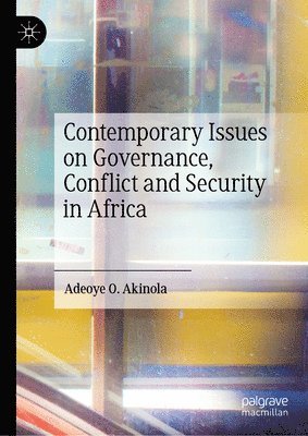 bokomslag Contemporary Issues on Governance, Conflict and Security in Africa