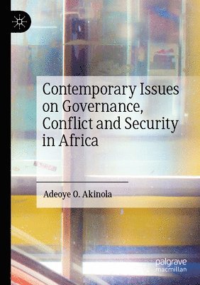 bokomslag Contemporary Issues on Governance, Conflict and Security in Africa