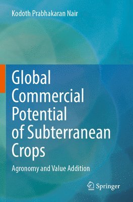 bokomslag Global Commercial Potential of Subterranean Crops