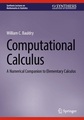 William C. Bauldry - Computational Calculus, Inbunden