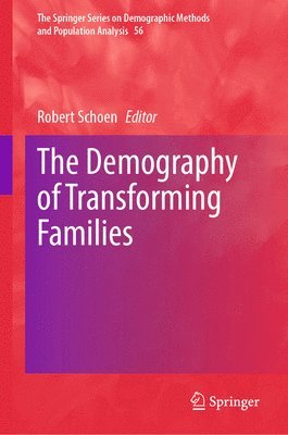 Robert Schoen - Demography of Transforming Families, Inbunden