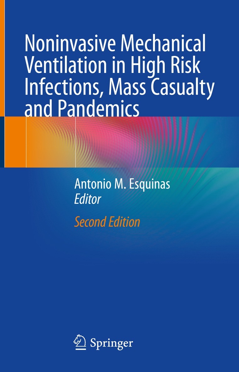 Antonio M. Esquinas - Noninvasive Mechanical Ventilation in High Risk Infections, Mass Casualty and Pandemics, Inbunden