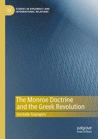bokomslag The Monroe Doctrine and the Greek Revolution