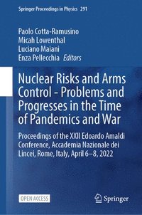 bokomslag Nuclear Risks and Arms Control - Problems and Progresses in the Time of Pandemics and War