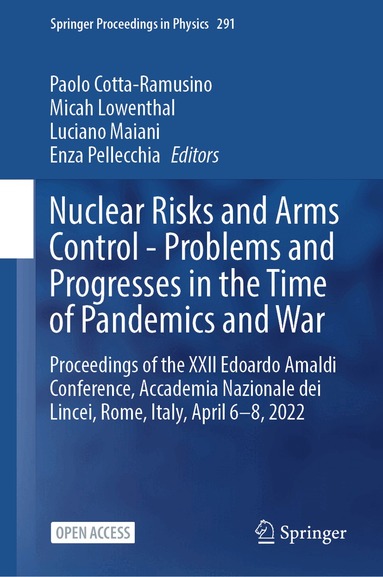 Paolo Cotta-Ramusino, Micah Lowenthal, Luciano Maiani, Enza Pellecchia - Nuclear Risks and Arms Control - Problems and Progresses in the Time of Pandemics and War, Inbunden