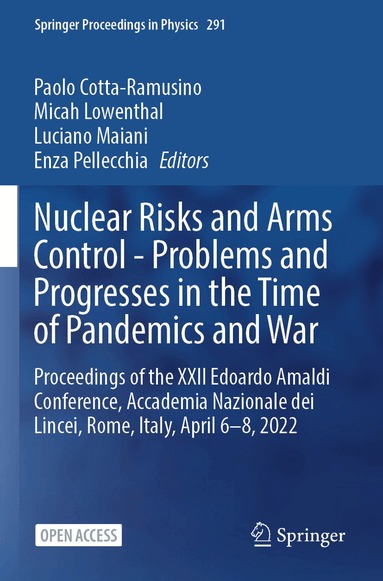 Paolo Cotta-Ramusino, Micah Lowenthal, Luciano Maiani, Enza Pellecchia - Nuclear Risks and Arms Control - Problems and Progresses in the Time of Pandemics and War, Häftad