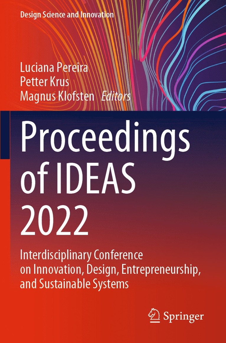 Luciana Pereira, Petter Krus, Magnus Klofsten - Proceedings of IDEAS 2022, Häftad