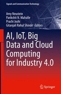 bokomslag AI, IoT, Big Data and Cloud Computing for Industry 4.0