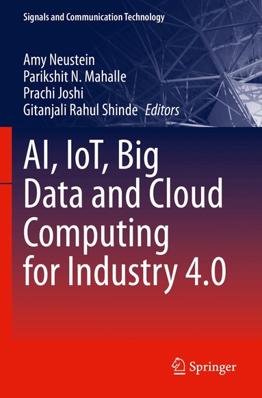Amy Neustein, Parikshit N. Mahalle, Prachi Joshi, Gitanjali Rahul Shinde - AI, IoT, Big Data and Cloud Computing for Industry 4.0, Häftad