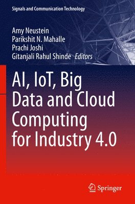 Amy Neustein, Parikshit N. Mahalle, Prachi Joshi, Gitanjali Rahul Shinde - AI, IoT, Big Data and Cloud Computing for Industry 4.0, Häftad