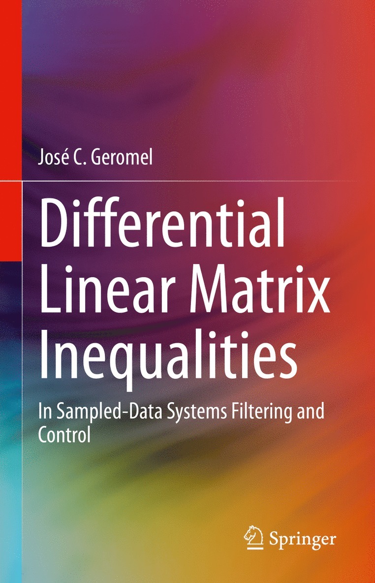 José C. Geromel - Differential Linear Matrix Inequalities, Inbunden