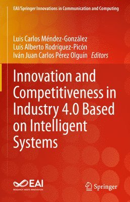 Innovation and Competitiveness in Industry 4.0 Based on Intelligent Systems 1