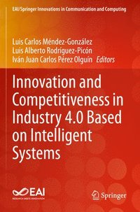 bokomslag Innovation and Competitiveness in Industry 4.0 Based on Intelligent Systems