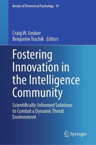 Craig W. Gruber, Benjamin Trachik - Fostering Innovation in the Intelligence Community, Inbunden