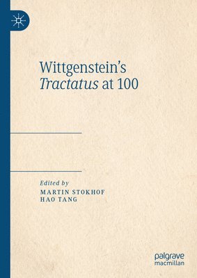Wittgenstein's Tractatus at 100 1